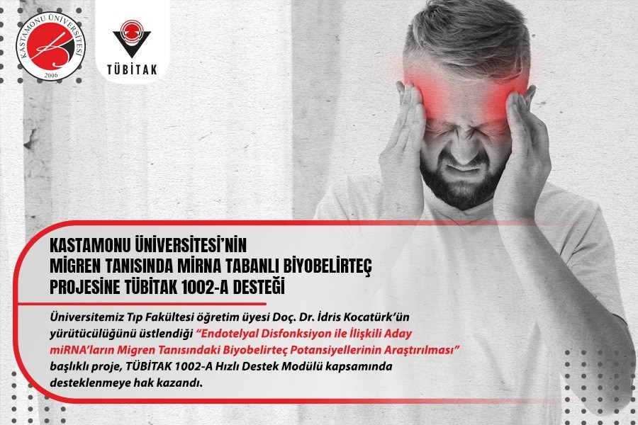 Kastamonu Üniversitesi’nin Migren Tanısında miRNA Tabanlı Biyobelirteç Projesine TÜBİTAK 1002-A Desteği