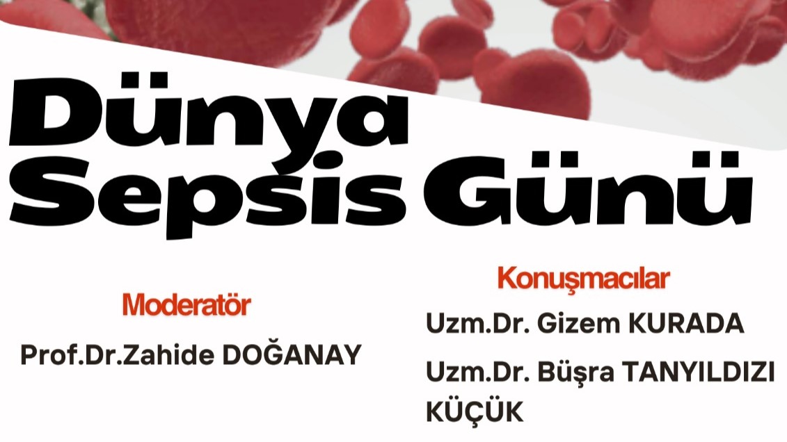 13 Eylül Dünya Sepsis Günü Farkındalık Eğitimi Düzenlendi